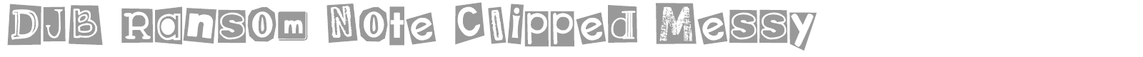 DJB Ransom Note Clipped font preview